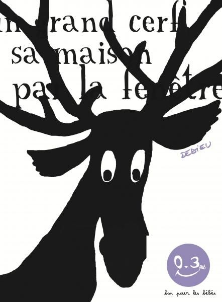 [9791023504316] Bon pour les bébés - Dans sa Maison, un grand cerf!