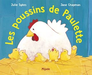 Petit Mijade - les poussins de Paulette