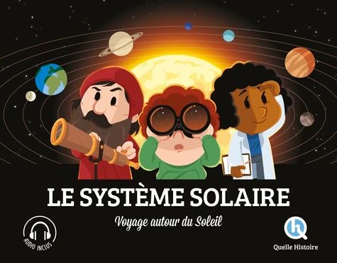 Quelle histoire - Le système solaire