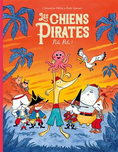 Les chiens pirates - Pili Pili