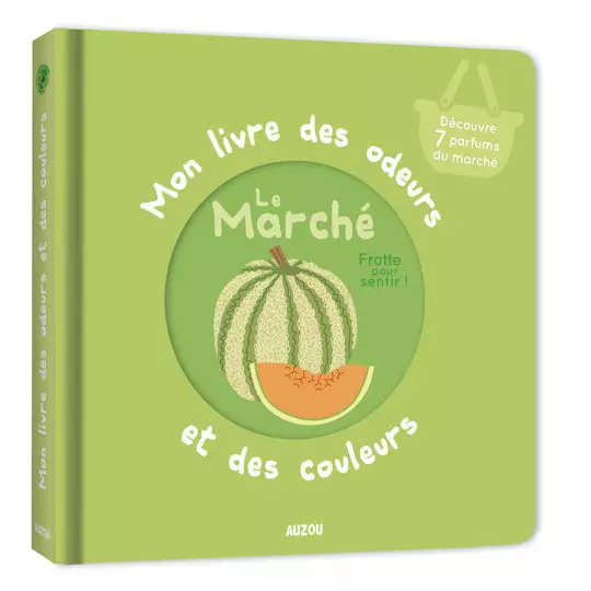 Le livre des odeurs et des couleurs - Le marché