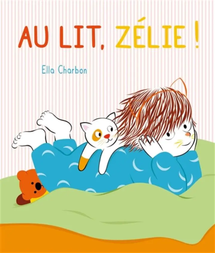 Loulou § Cie - Au lit, Zelie! de Ella Charbon