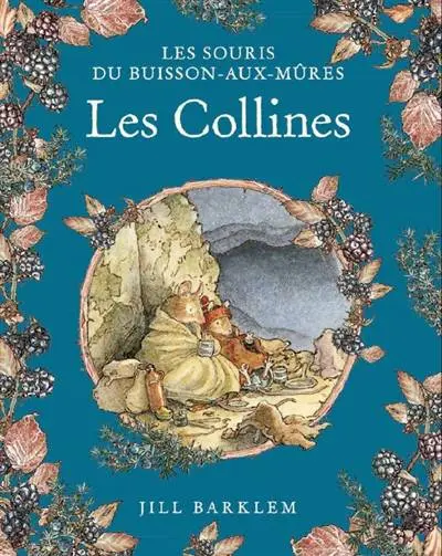 Les Souris Du Buisson Aux Mûres - Les Collines