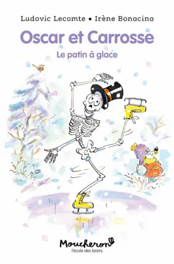 [9782211340328] Moucheron - Oscar et Carrosse - Le patin à glace