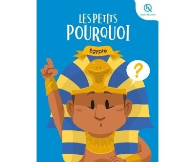 Les Petits Pourquoi : Egypte