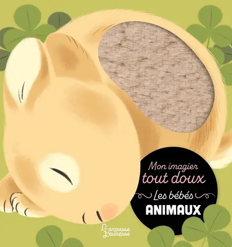 Mon imagier tout doux - Les bébés animaux 