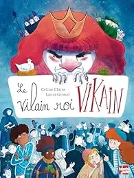 Le vilain roi Vikain