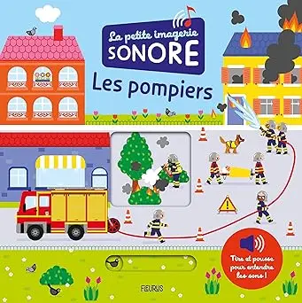 La petite imagerie sonore - Les pompiers