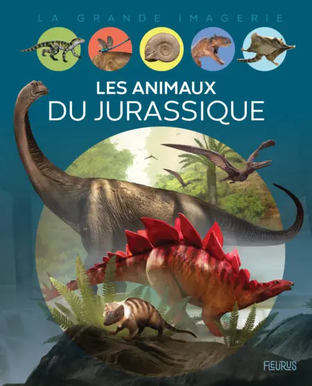 La grande imagerie - Les animaux du jurasique