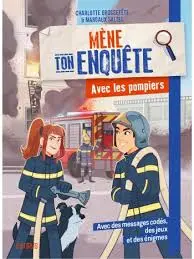 Mène ton enquète avec les pompiers