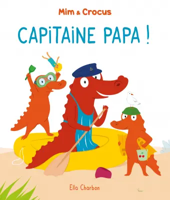 Mim & Crocus - Capitaine Papa