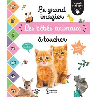 Le grand imagier - Les bébés animaux à toucher 