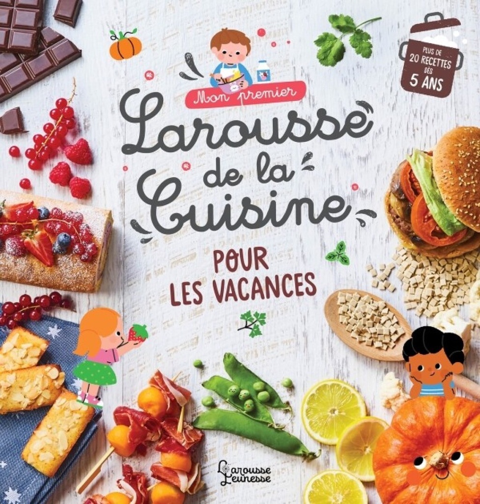 Mon premier Larousse - La cuisine des vacances