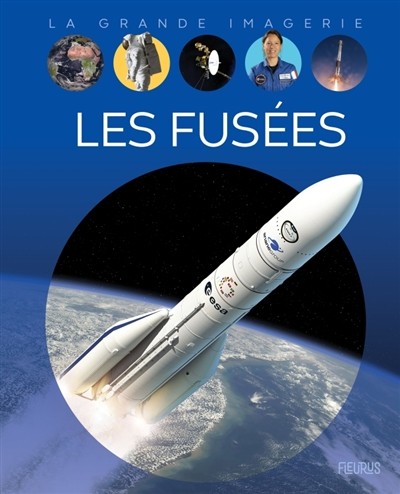 La grande imagerie - Les fusées