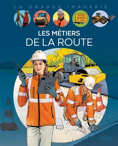 La grande imagerie - Les métiers de la route
