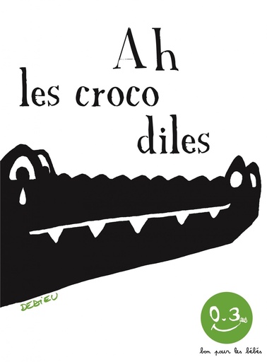 [9791023517880] Bon pour les bébés - Ah les crocodiles