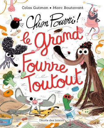 [9782211328234] Mouche - Chien Pourri - Le grand fourre Toutout