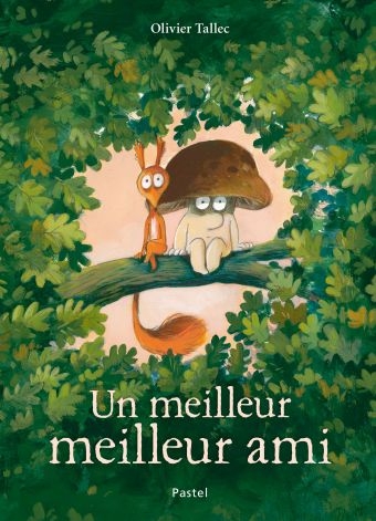 [9782211329439] Pastel - Un meilleur meilleur ami