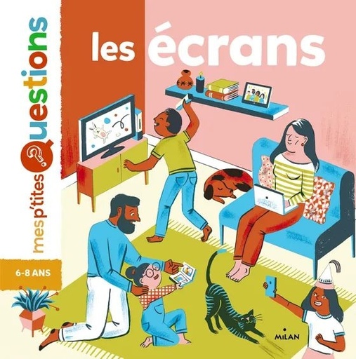[9782745991973] Edition Milan - mes p'tites questions 6 ans : les écrans