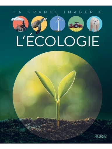 [9782215172857] La grande imagerie - L'écologie