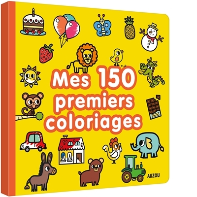 [9782733858158] Coloriages - Mes 150 premiers coloriages