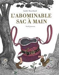 [9791023520521] L'abominable sac à mains