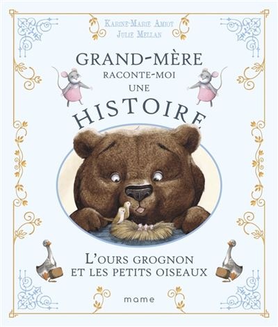 [9782728934799] Grand-Mère raconte-moi une histoire - L'ours Grognon Et Les Petits Oiseaux