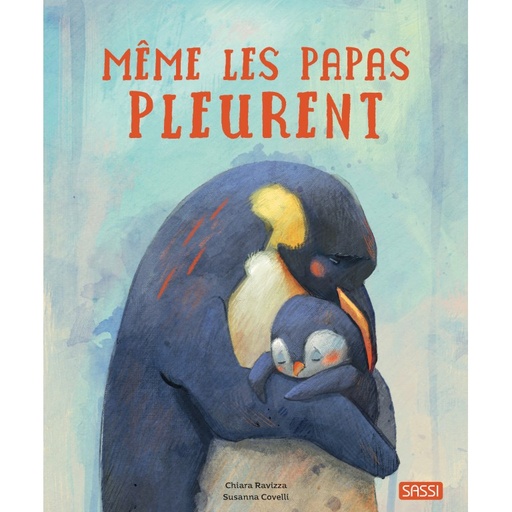 [sassi-9788830381018] Même les papas pleurent 