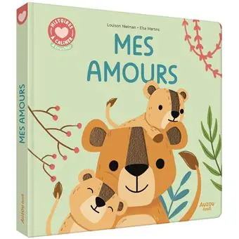 [9791039552714] Histoires à caliner - Mes amours