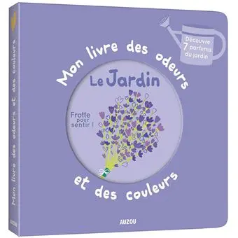 [9782733868997] Le livre des odeurs et des couleurs - Le jardin