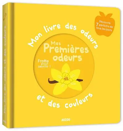 [9782733857496] Le livre des odeurs et des couleurs - Mes premières odeurs