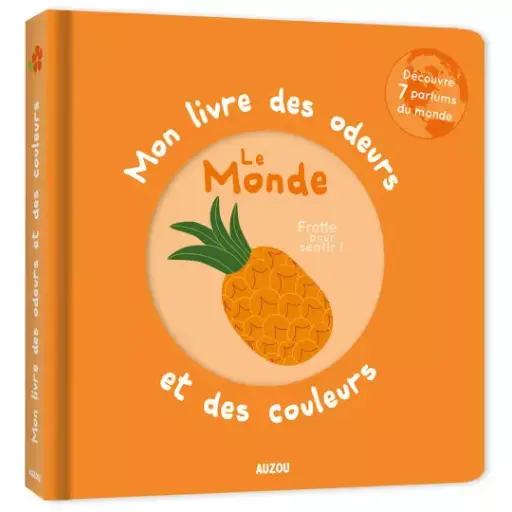[9782733839935] Le livre des odeurs et des couleurs - Le monde