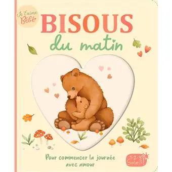 [9782384534012] Je t'aime bébé - Bisous du matin