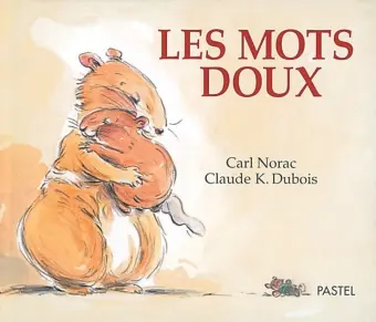 [ecole des loisirs - 9782211036788] pastel - Les mots doux