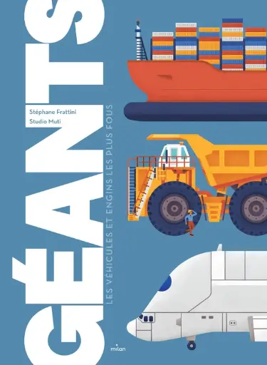 [9782408053659] GEANTS - les véhicules et engins les plus fous