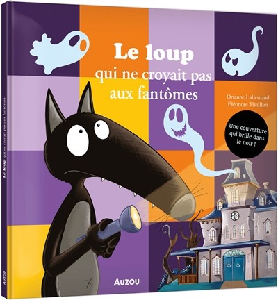[9791039539845] Le Loup Qui Ne Croyait Pas Aux Fantômes