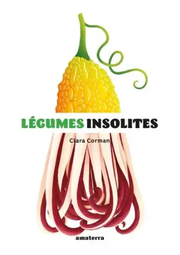 [9782368563694] Légumes Insolites