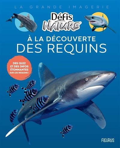 [9782215194439] La grande imagerie - défis nature - A la découverte des requins