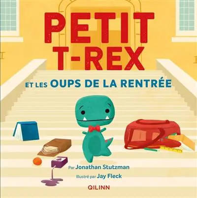 Petit t-rex et les oups de la rentrée