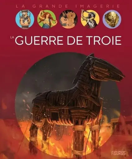 [9782215198185] La grande imagerie - La guerre de troie
